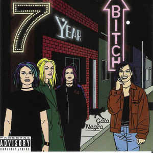Seven Year Bitch