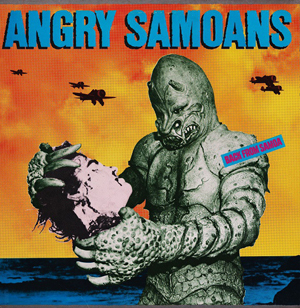 Angry Samoans, The